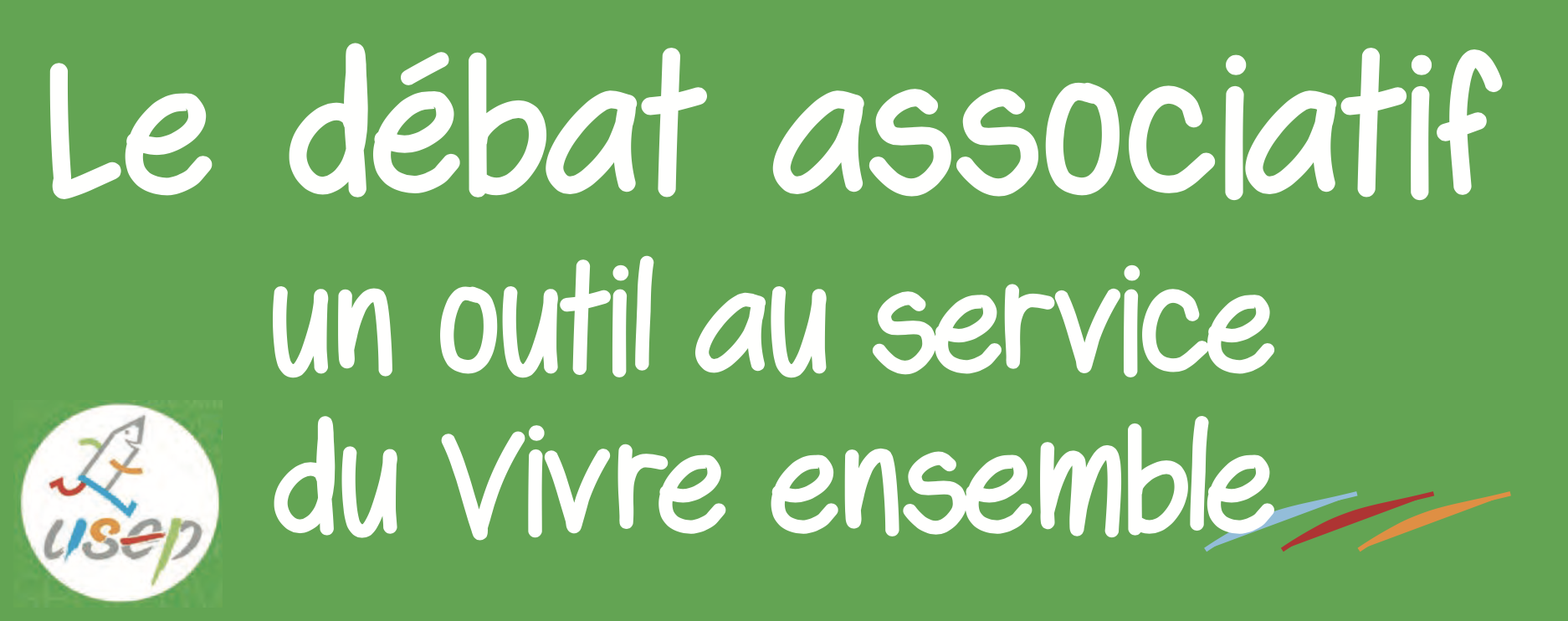 Le débat associatif : un outil au service du vivre ensemble